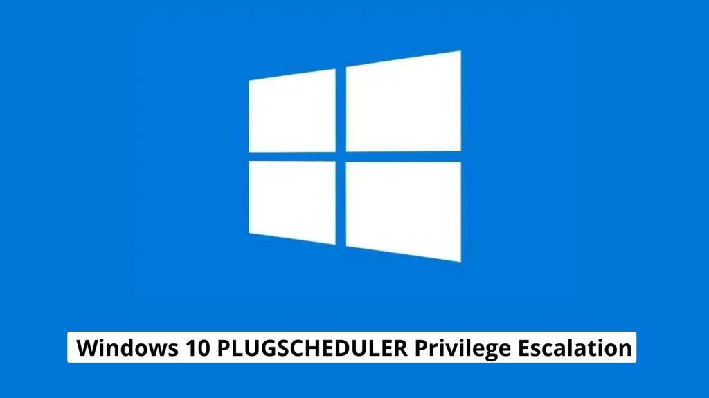 Windows 10 PLUGScheduler ranjivost omogućava eskalaciju privilegija-Kiber.ba