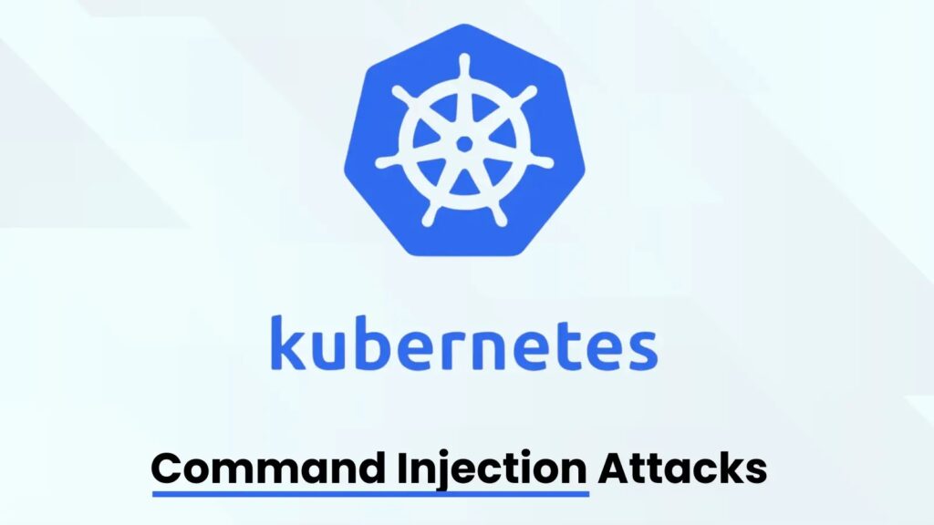 Kubernetes ranjivost izlaže klastere napadima ubrizgavanjem komandi-Kiber.ba