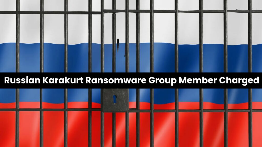 Ruski član grupe Karakurt Ransomware optužen za isplatu otkupnine-Kiber.ba