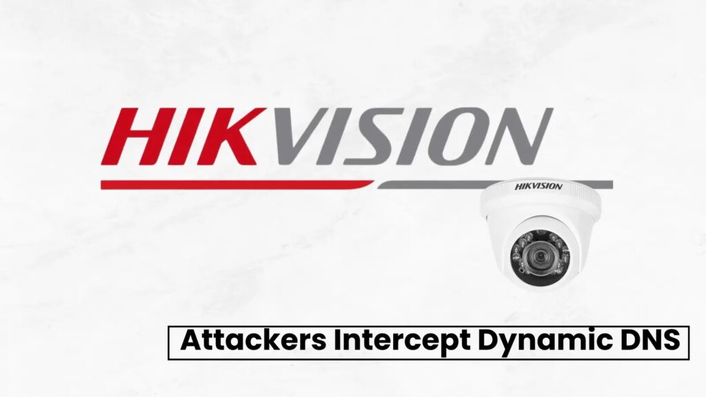 Greška Hikvision mrežne kamere neka napadači presretnu dinamičke DNS kredencijale-Kiber.ba