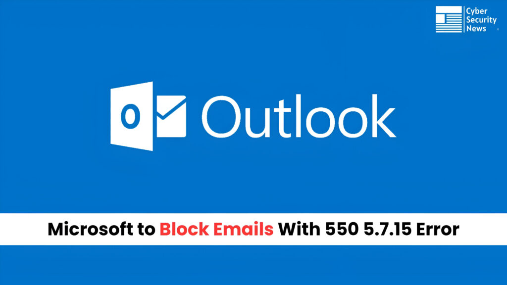 Microsoft će blokirati e-poruke sa greškom 550 5.7.15 "Pristup odbijen"-Kiber.ba