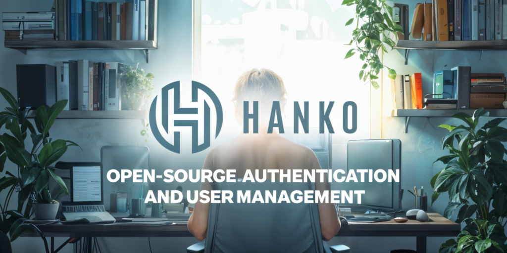 Hanko: Open-source autentifikacija i upravljanje korisnicima-Kiber.ba