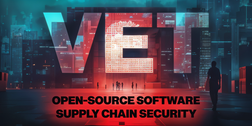 Vet: Alat za sigurnost open-source softverskog lanca snabdijevanja-Kiber.ba