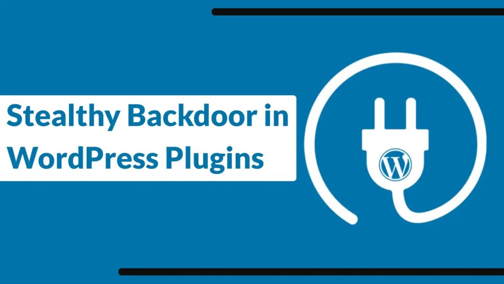 Prikriveni backdoor u WordPress dodacima daje napadačima stalan pristup web stranicama-Kiber.ba